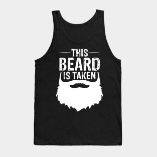 Beard Is Taken Husband Tank Top